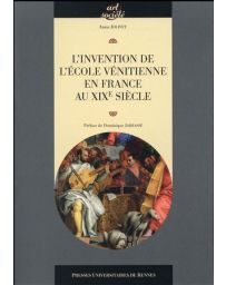 Invention de l'école vénitienne en France au XIXE siècle - Anna Jolivet 