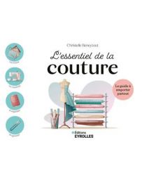 L'essentiel de la couture - Christelle Beneytout L'essentiel de la couture - Christelle Beneytout