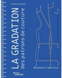 La gradation des patrons de couture. Vêtements féminins La gradation des patrons de couture. Vêtements féminins