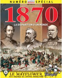 La Guerre de 1870 - La Marche de l'Histoire hors-série n.23
