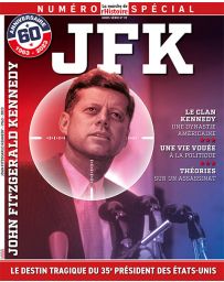 JFK - John Fitzgerald Kennedy - Hors série 37 de La Marche de l'Histoire