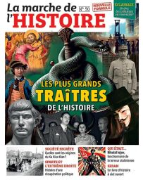 Les plus grands traîtres de l'Histoire - La Marche de l'Histoire 50