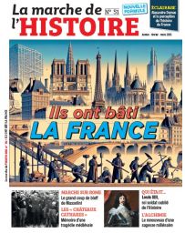 Ils ont bâti la France - La Marche de l'Histoire 51