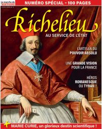 Richelieu, un homme au service de l'Etat - La Marche de l'Histoire Hors-série 2