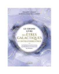 Le grand livre des êtres galactiques et intraterrestres