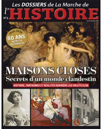 Maisons closes - Secrets d'un monde clandestin - Les Dossiers de La Marche de l'Histoire 04