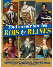 Tout savoir sur les Rois & Reines - Les Grandes Enigmes de l'Histoire Hors-série n°21