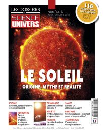 Le soleil : origine, mythe et réalité - Les Dossiers de Science et Univers n°7