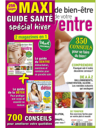Maxi DOUBLE Guide santé spécial Hiver -  Bien-être de votre ventre et Bien-être de la détox