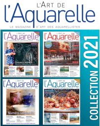 Collection 2021 complète - L'Art de l'Aquarelle : 4 numéros collectors
