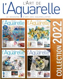 Collection 2022 complète - L'Art de l'Aquarelle : 4 numéros collectors