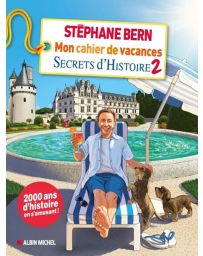 Mon cahier de vacances Secrets d'Histoire - Tome 2 - Stéphane Bern