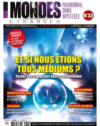 Mondes Etranges n°32 - Et si nous étions tous médiums