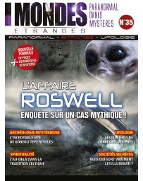 Mondes Etranges 35 - L'affaire Roswell : enquête sur un cas mythique !
