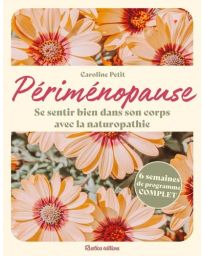 Périménopause : Se sentir bien dans son corps avec la naturopathie