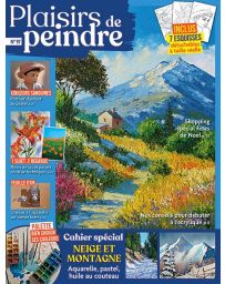 Plaisirs de Peindre n°97 + un cahier spécial "neige et montagne"