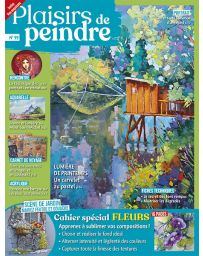 Plaisirs de Peindre 99 - Cahier spécial fleurs