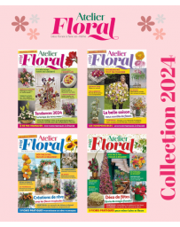 Collection 2024 complète - ATELIER FLORAL : 4 numéros collectors