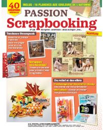 Passion Scrapbooking n°112 - Scrappez vos recettes, du relief et des effets, steampunk