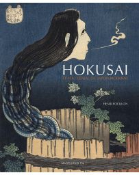Hokusai Le fou génial du Japon moderne