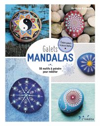 Galets mandalas - 50 motifs à peindre pour méditer