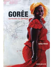 Gorée - Symbole du Sénégal - Sonia Privat