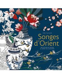 Songes d'Orient - Invitation au voyage et livre de coloriage - Ines Carratie