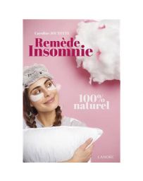 Remède insomnie 100% naturel