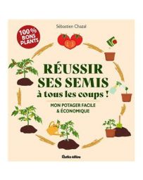 Réussir ses semis à tous les coups