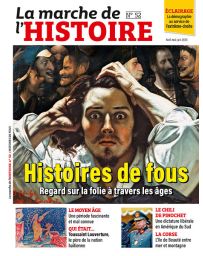 Histoires de fous - La Marche de l'Histoire 52