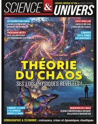 La théorie du chaos - Science et Univers hors-série 26