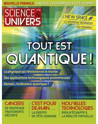 Science et Univers n°25 - Tout est Quantique !