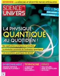 Science et Univers 33 - La physique Quantique au quotidien
