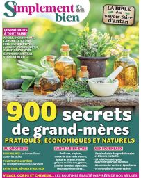 Simplement Bien N°4 : 900 secrets de grand-mères