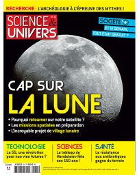 Science et univers n°32 - Cap sur la Lune