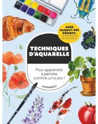 Techniques d'aquarelle. Pour apprendre à peindre comme un.e pro !  