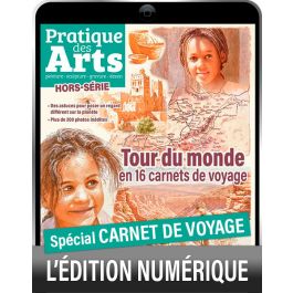 TÉLÉCHARGEMENT - Spécial Carnet de Voyage Pratique des Arts hors-série 58