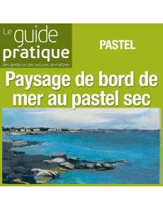 Paysage de bord de mer, pastel sec  - Guide Pratique Numérique