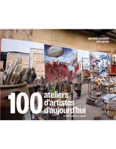 100 ateliers d'artistes d'aujourd'hui