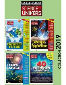 Collection 2019 complète - COLLECTIONS DE SCIENCE ET UNIVERS : 4 numéros collectors
