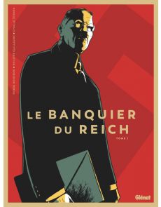 BD Le banquier du Reich Tome 1 - Pierre Boissiere, Philippe Guillaume, Cyrille Ternon, Céline Labriet (Coloriste)