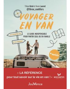 Voyager en van - Le guide indispensable pour partir seul ou en famille - Tifenn Butel, Kevin Laurent