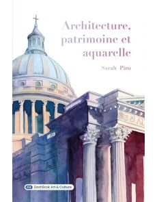 Architecture, Patrimoine et Aquarelle - Sarah Piro