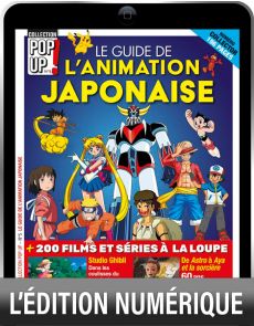Version Digitale - Le guide de l'animation japonaise - Pop Up n°5