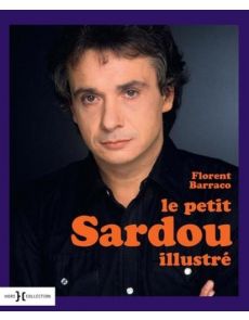 Le petit Sardou illustré - Florent Barraco
