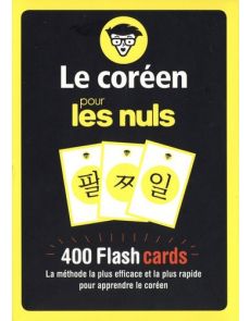 Le coréen pour les nuls - 400 Flash cards, la méthode la plus rapide et efficace pour apprendre le coréen
