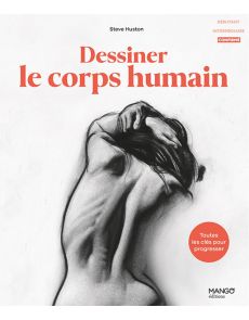 Dessiner le corps humain - Toutes les clés pour progresser