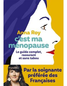 C'est ma ménopause - Anna Roy