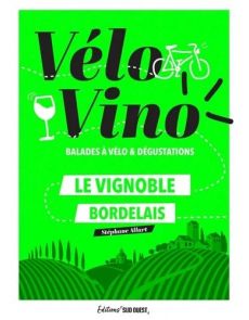 Vélo Vino - Le vignoble bordelais