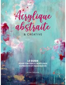 Acrylique abstraite & créative - Petra Tholken Acrylique abstraite & créative - Petra Tholken